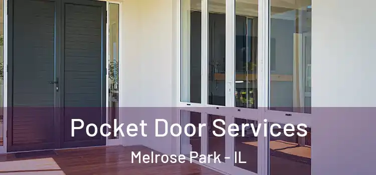 Pocket Door Services Melrose Park - IL